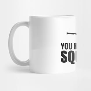 Squash Player - You had me at squash Mug